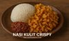 Nasi Kulit Crispy